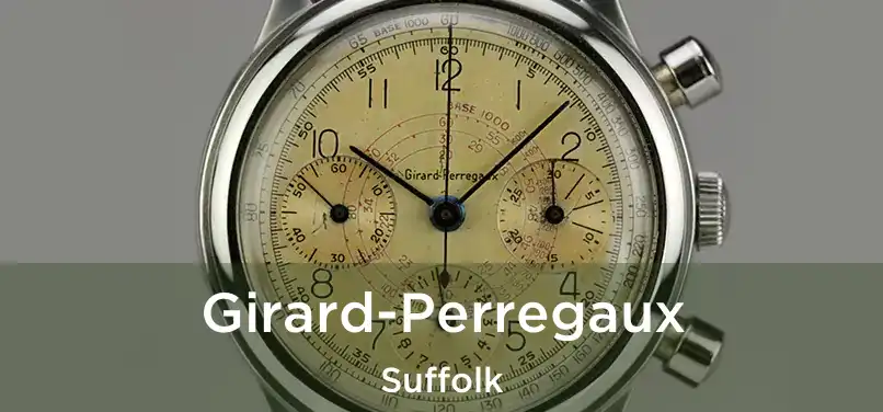 Girard-Perregaux Suffolk