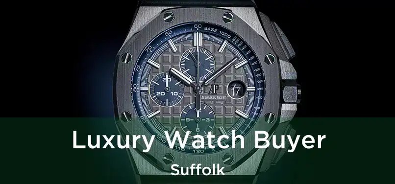 Luxury Watch Buyer Suffolk