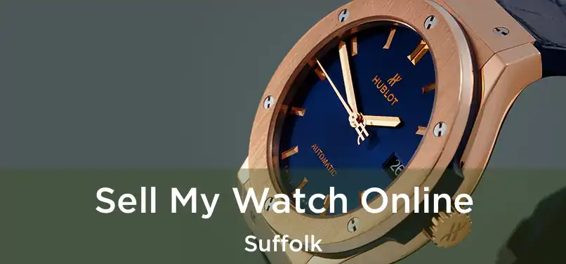 Sell My Watch Online Suffolk