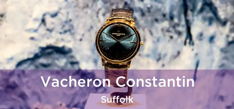 Vacheron Constantin Suffolk