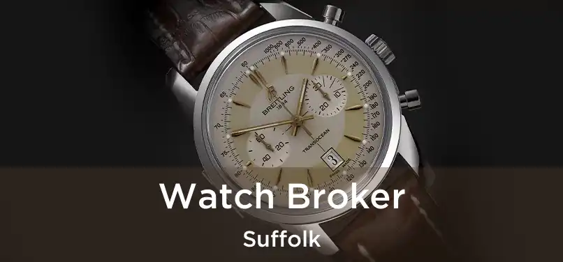 Watch Broker Suffolk